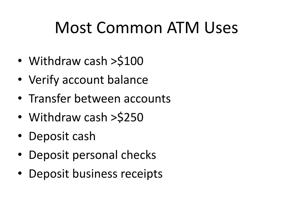 most common atm uses