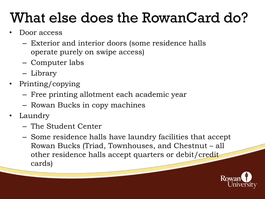 what else does the rowancard do door access