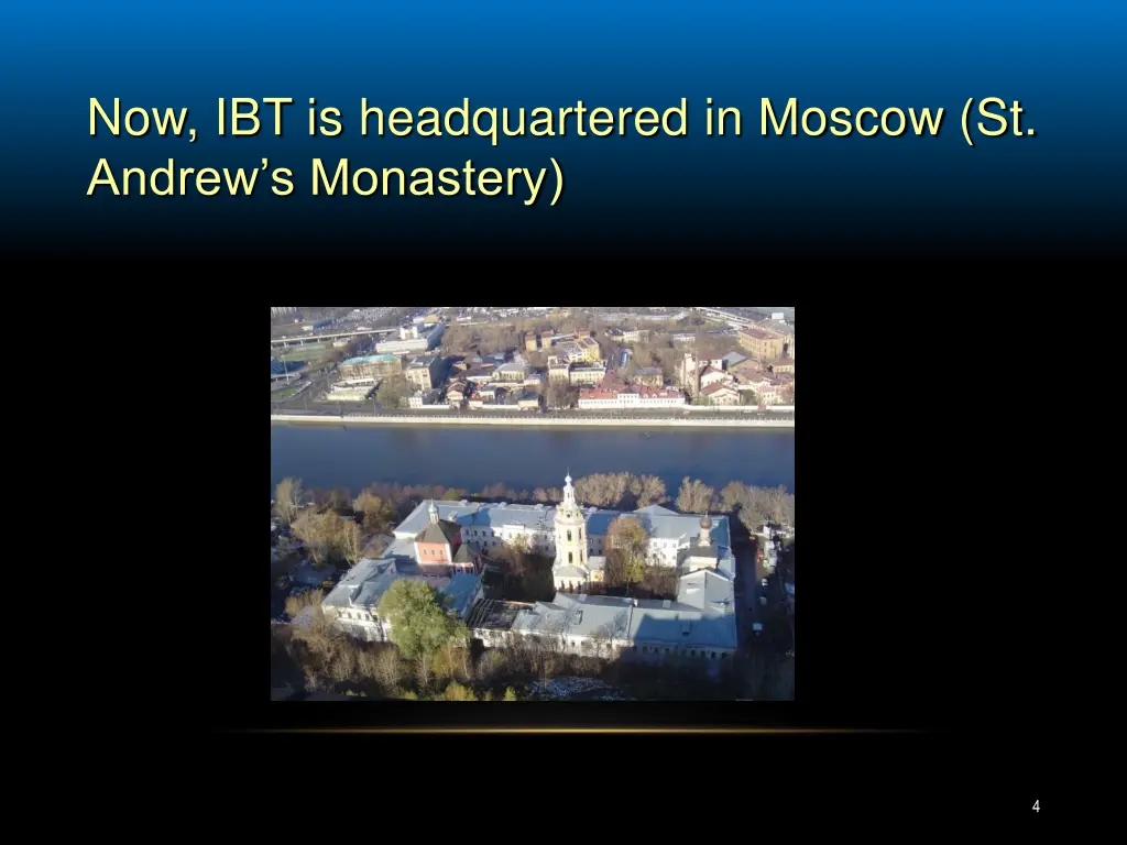 now ibt is headquartered in moscow st andrew