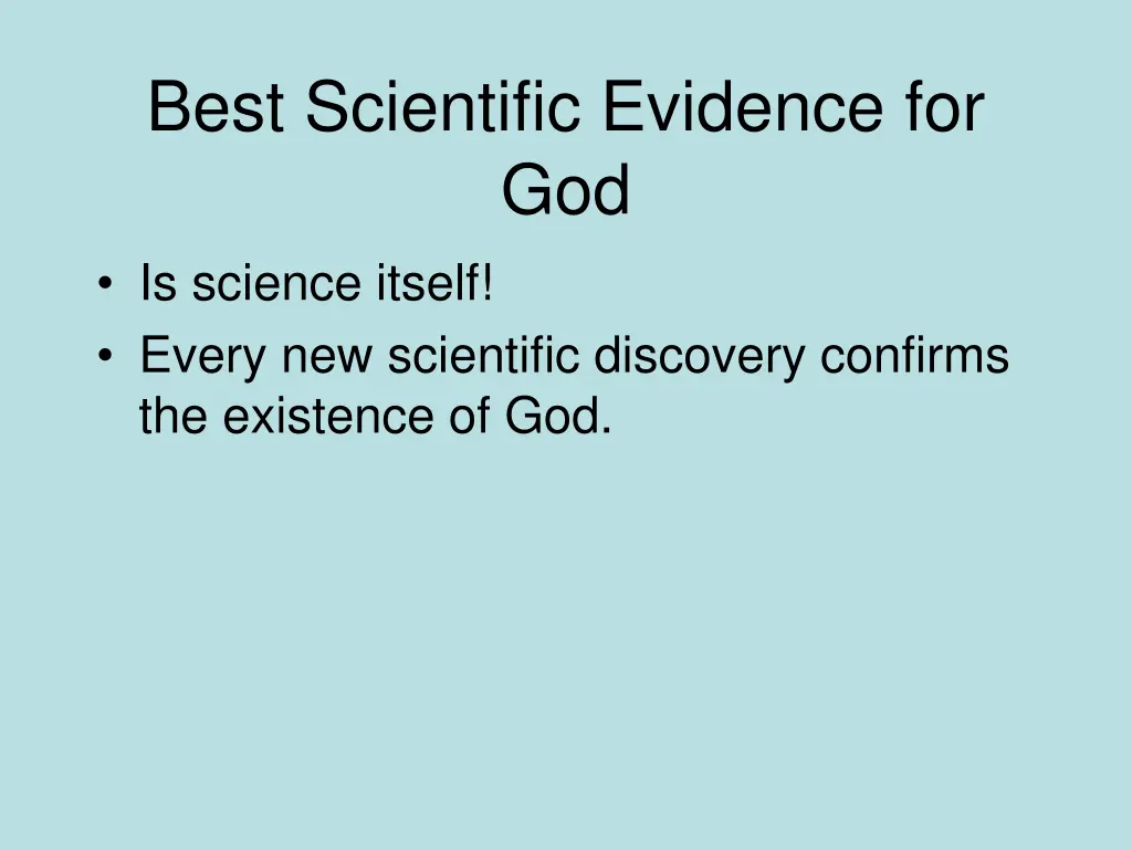 best scientific evidence for god is science