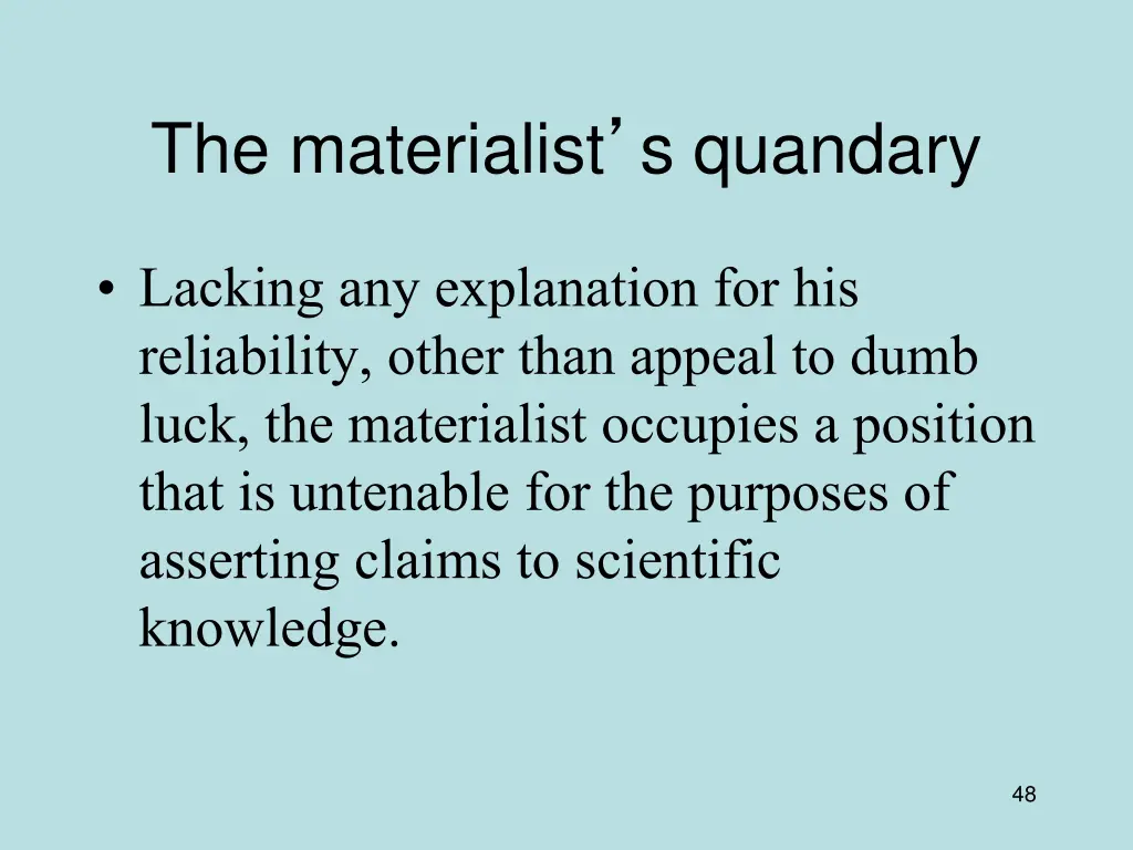 the materialist s quandary