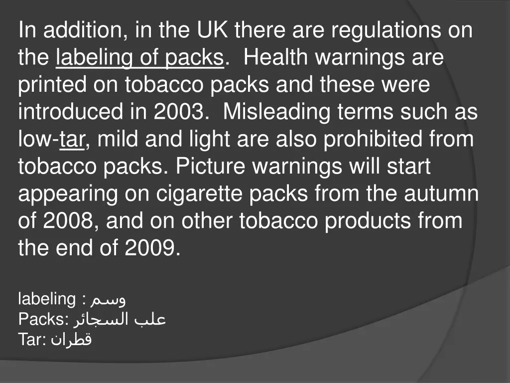 in addition in the uk there are regulations