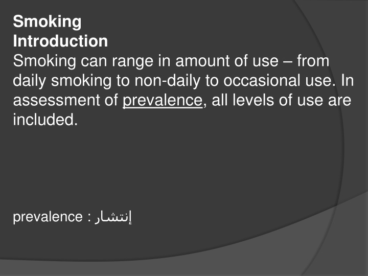 smoking introduction smoking can range in amount