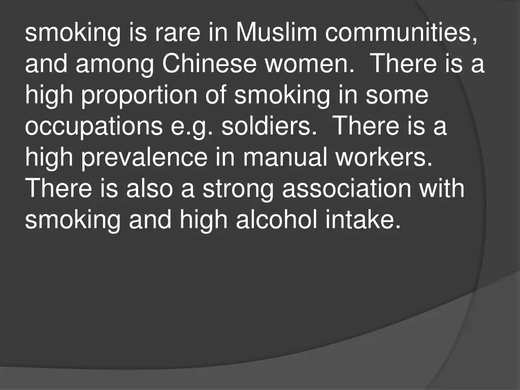 smoking is rare in muslim communities and among