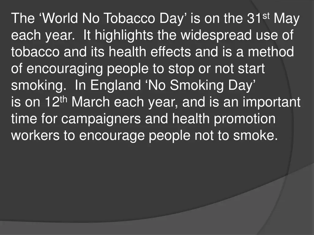 the world no tobacco day is on the 31 st may each