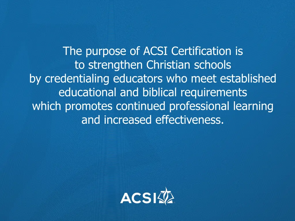 the purpose of acsi certification