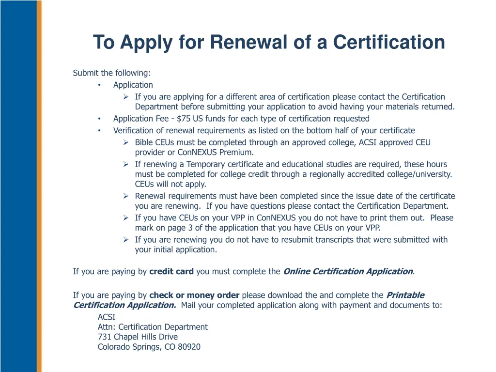 to apply for renewal of a certification