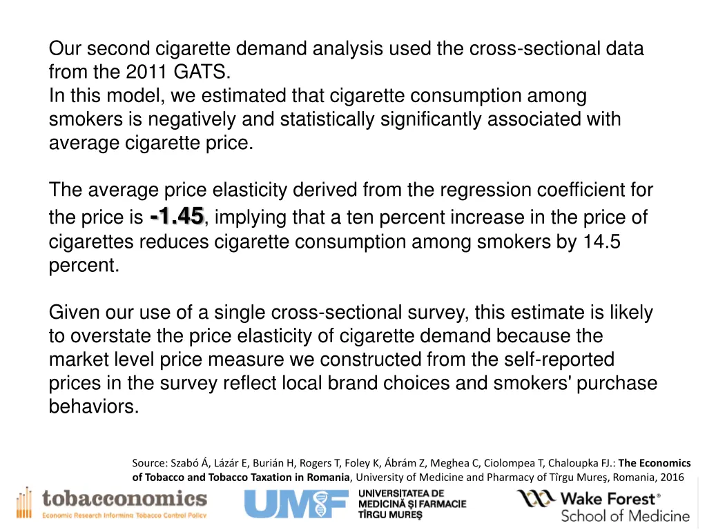 our second cigarette demand analysis used