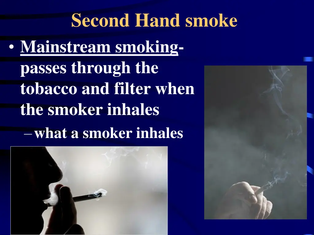 second hand smoke mainstream smoking passes