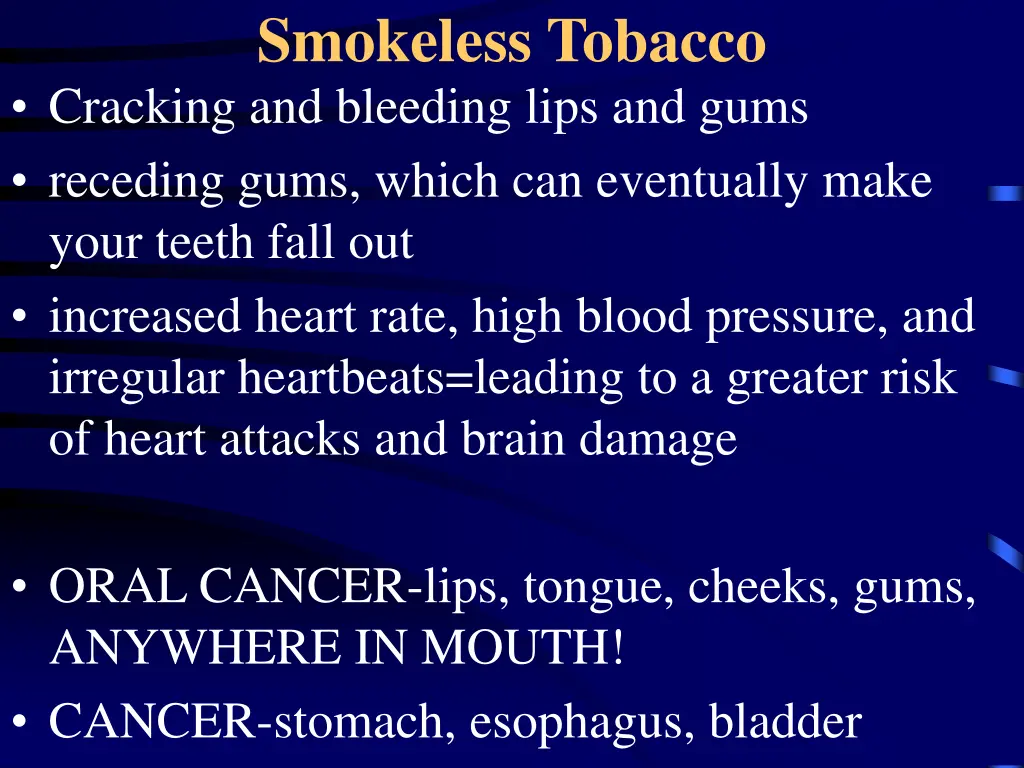 smokeless tobacco cracking and bleeding lips