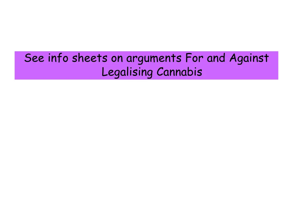 see info sheets on arguments for and against