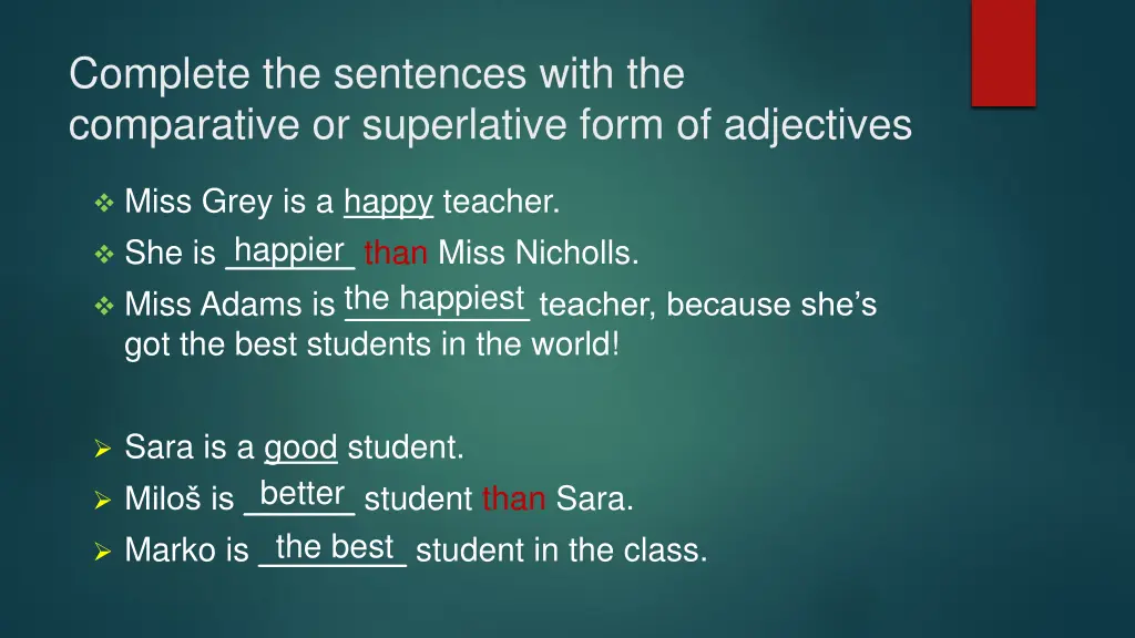 complete the sentences with the comparative