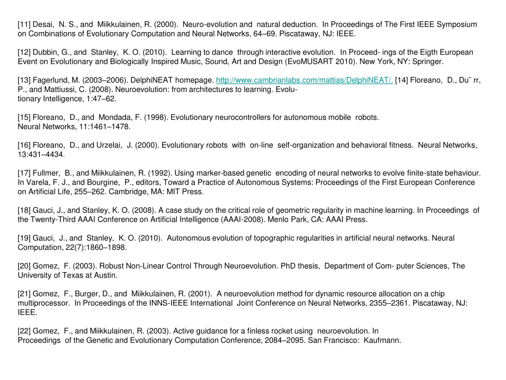 11 desai n s and miikkulainen r 2000 neuro