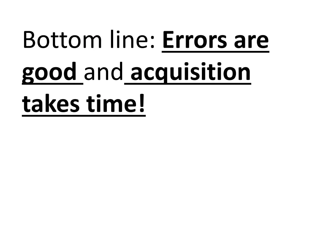 bottom line errors are good and acquisition takes