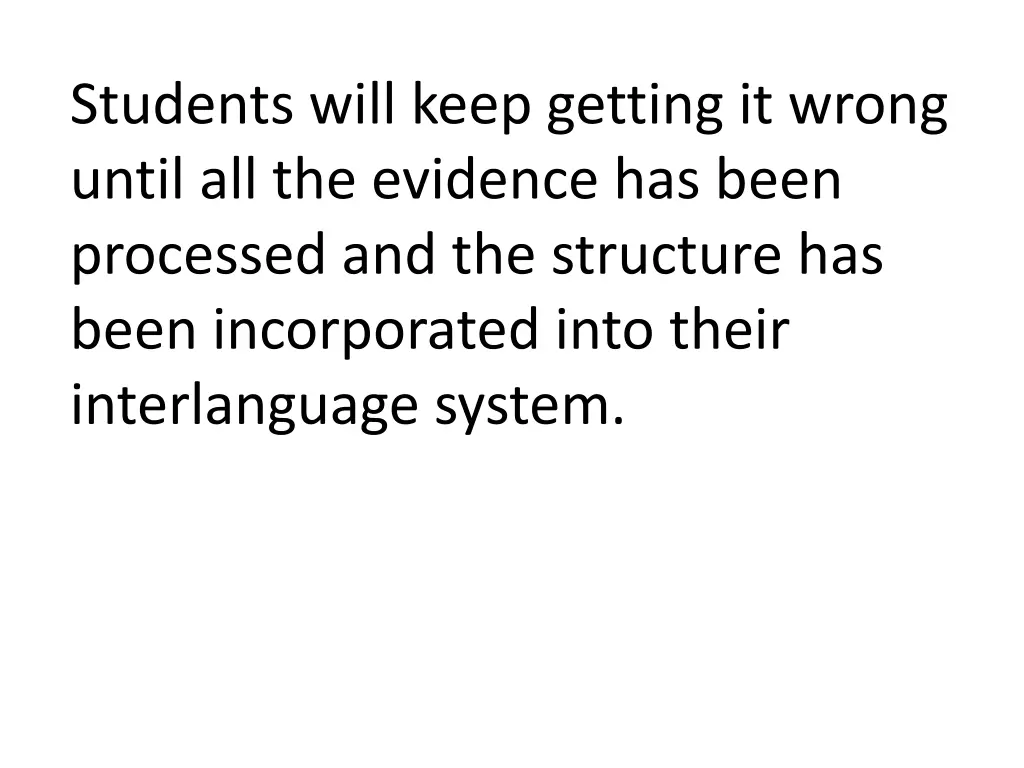 students will keep getting it wrong until