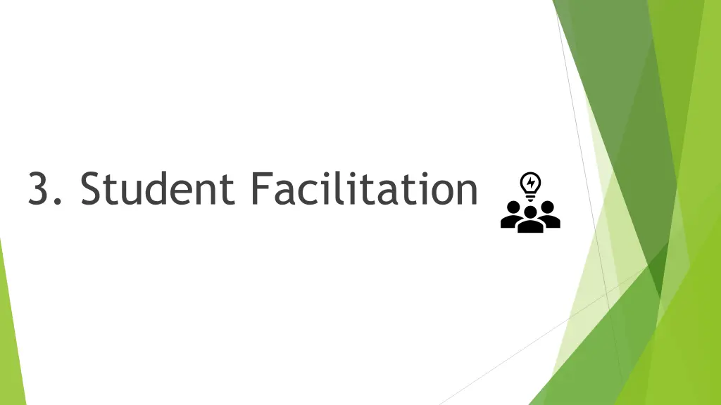 3 student facilitation