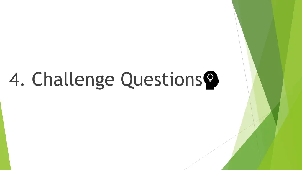 4 challenge questions