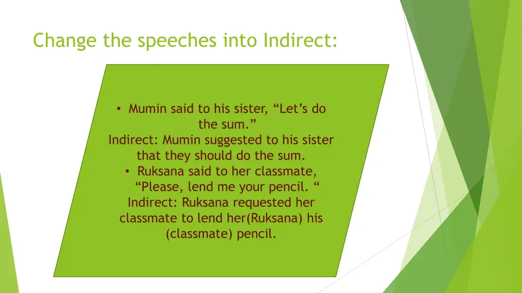 change the speeches into indirect