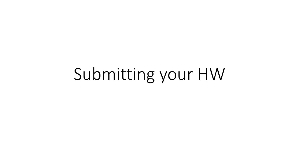 submitting your hw