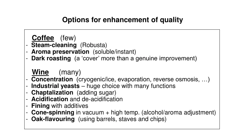 options for enhancement of quality