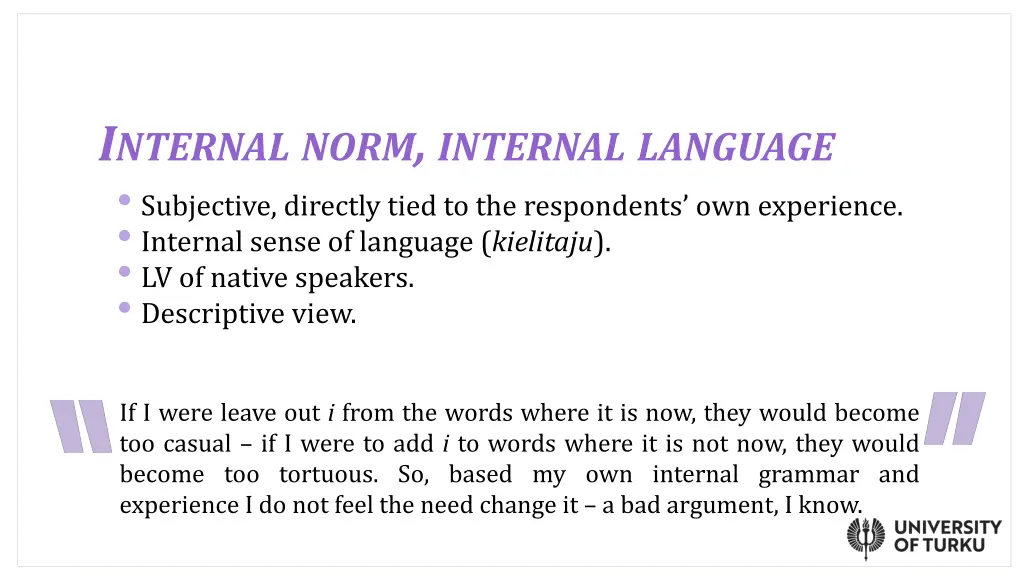 i nternal norm internal language subjective