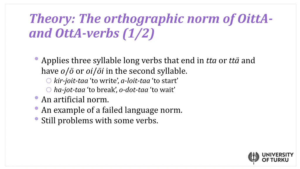 theory the orthographic norm of oitta and otta