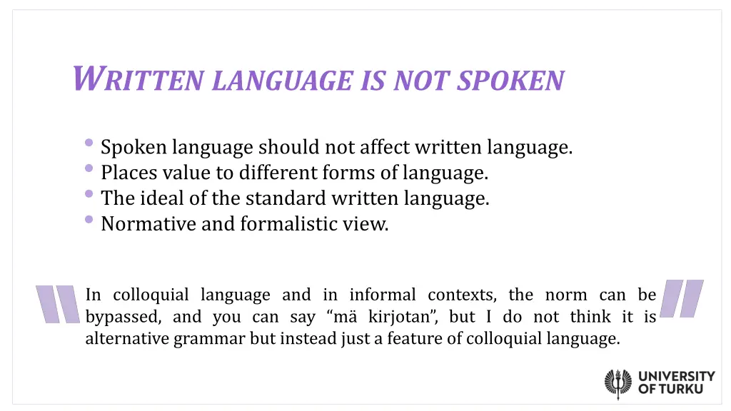 w ritten language is not spoken