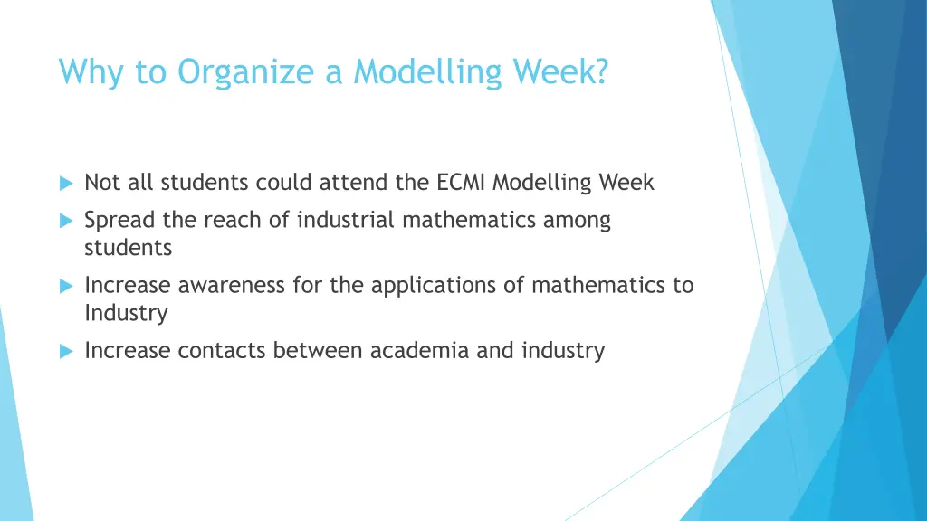 why to organize a modelling week