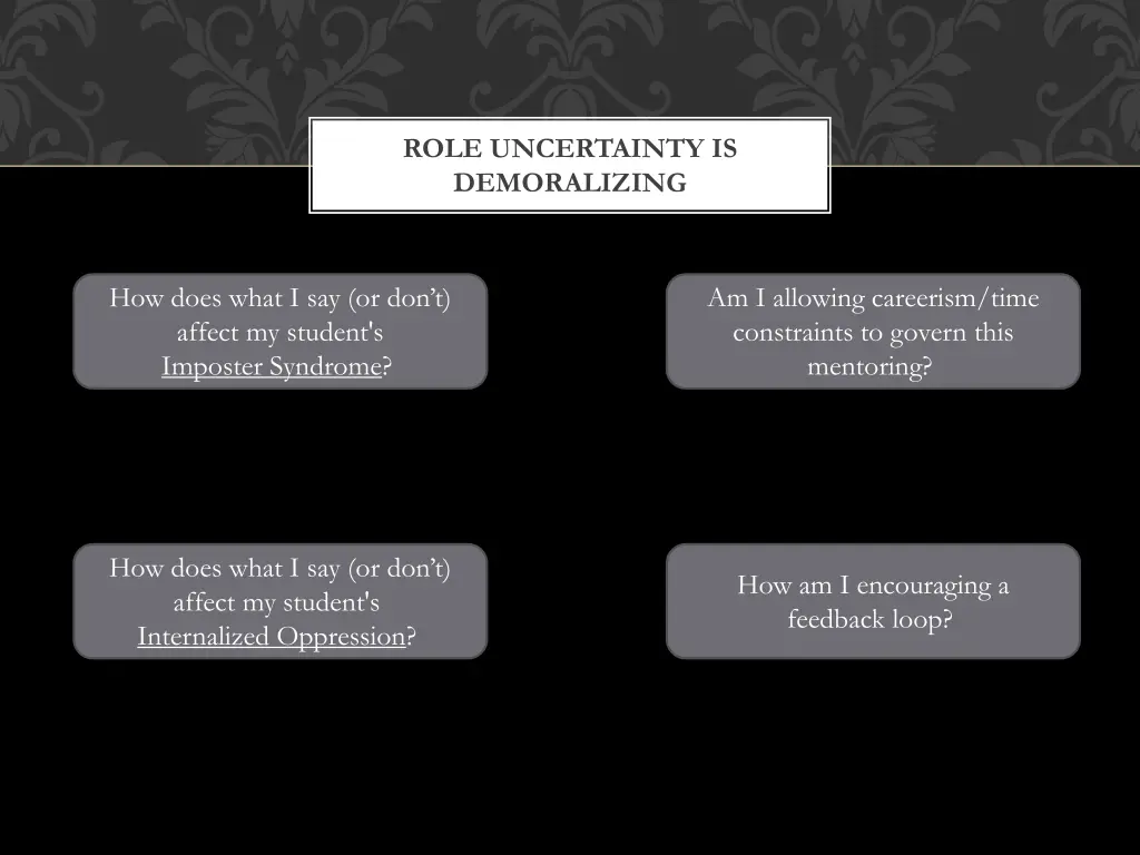 role uncertainty is demoralizing