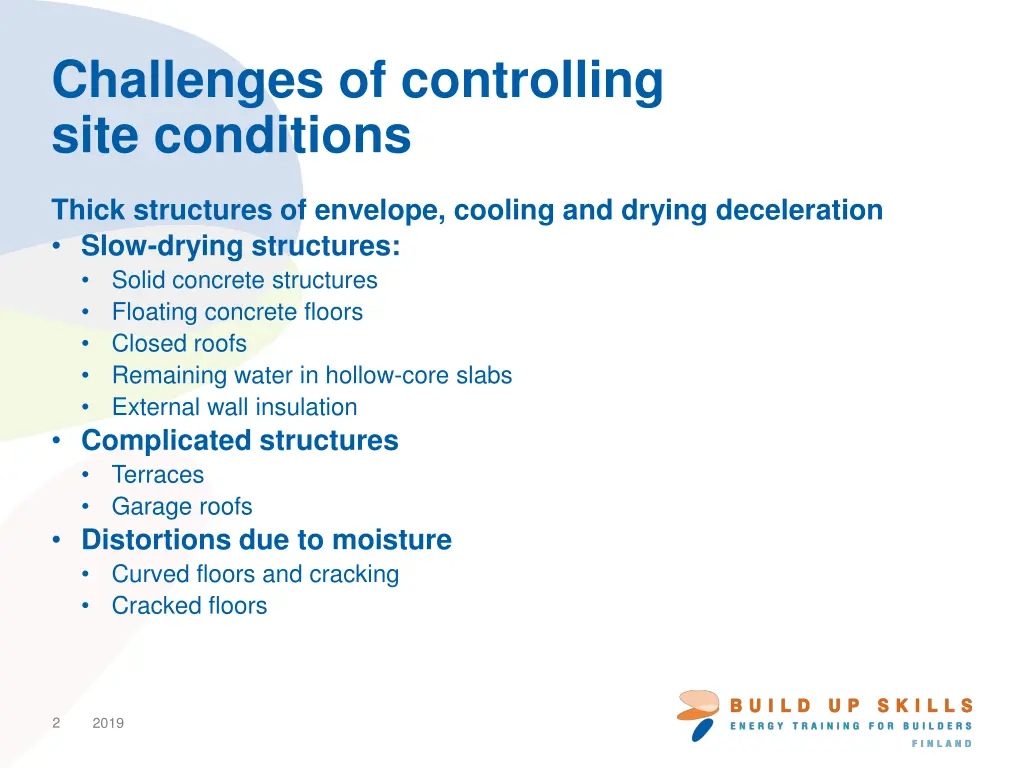 challenges of controlling site conditions