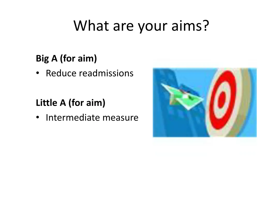 what are your aims