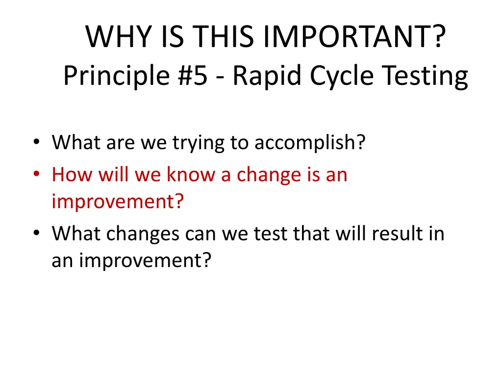 why is this important principle 5 rapid cycle