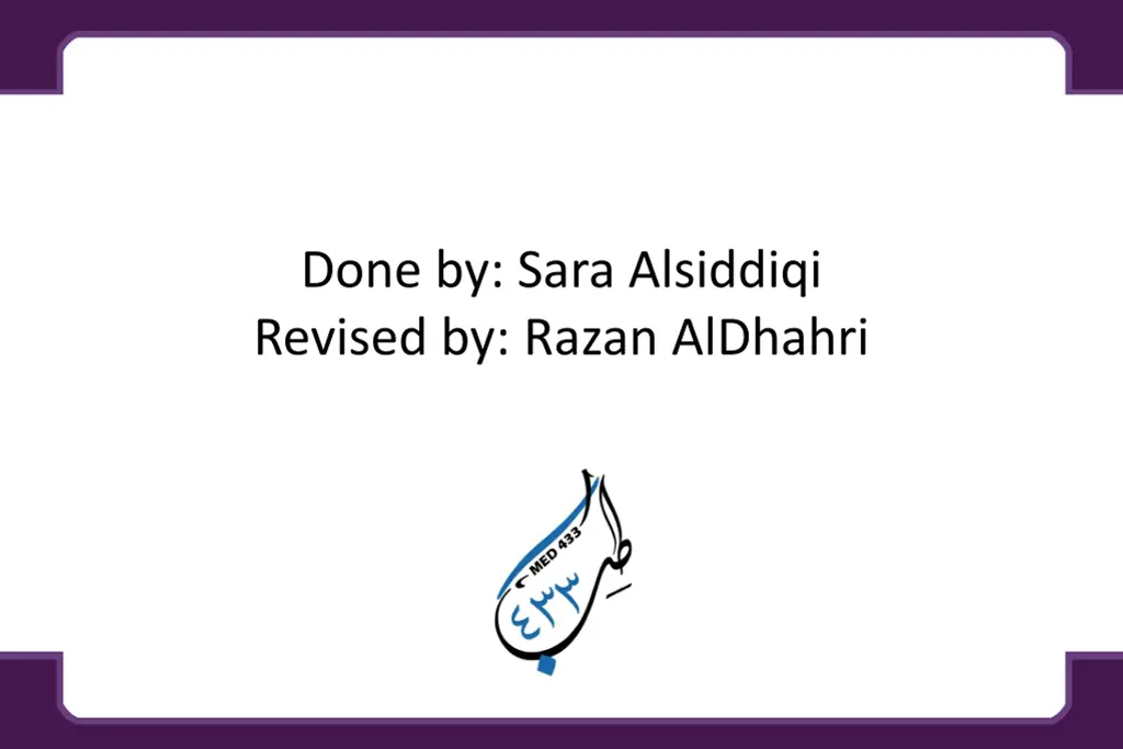 done by sara alsiddiqi revised by razan aldhahri