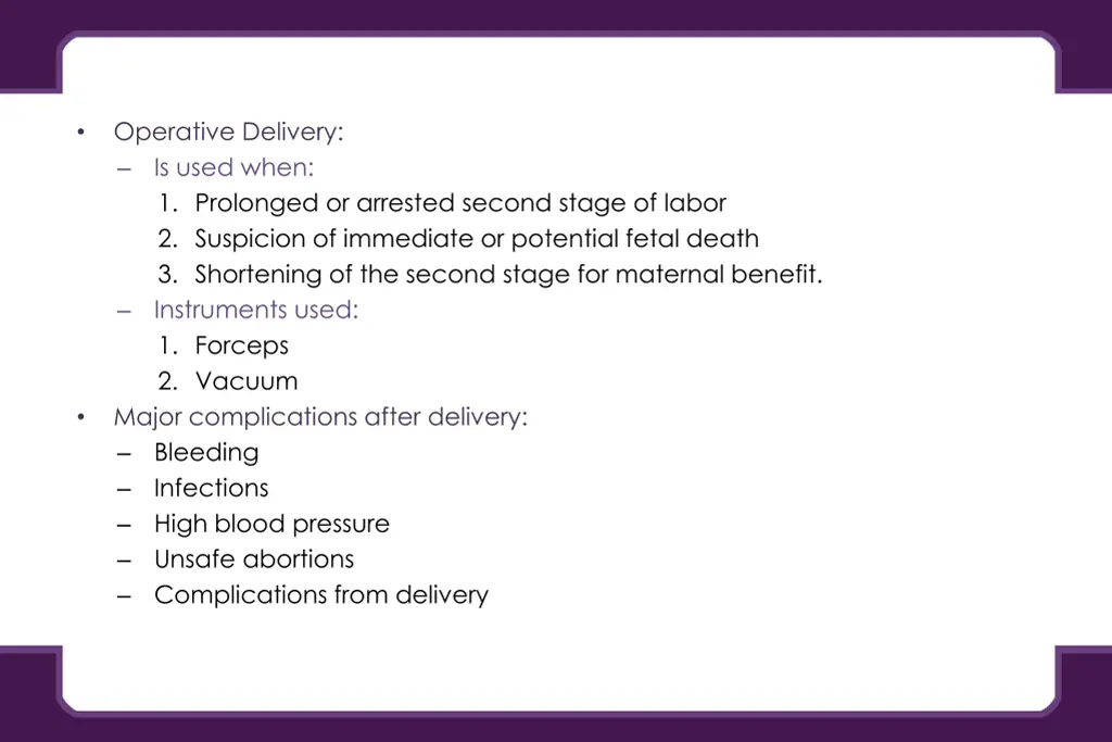 operative delivery is used when 1 prolonged