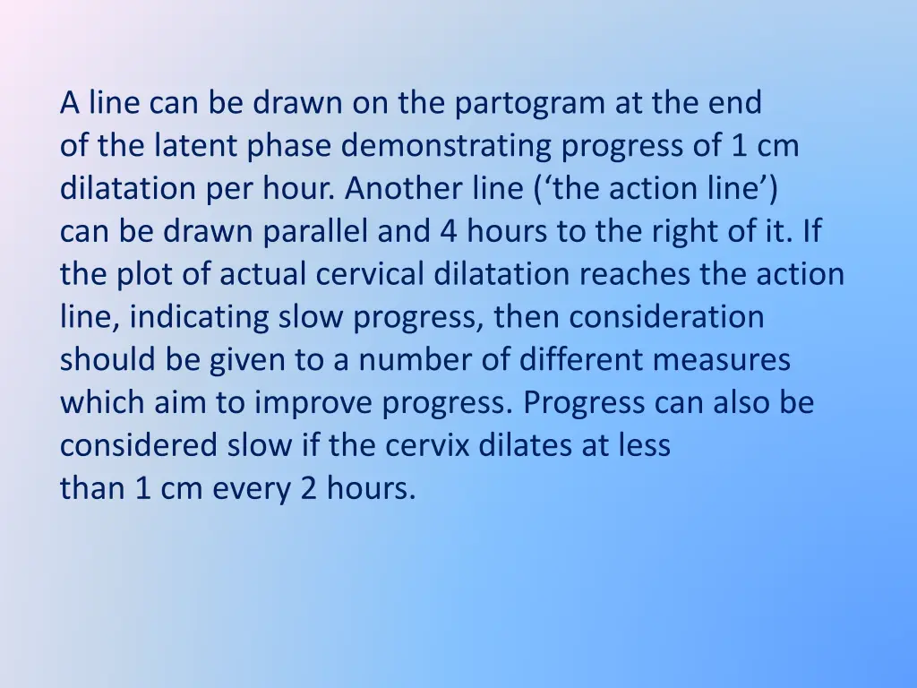 a line can be drawn on the partogram