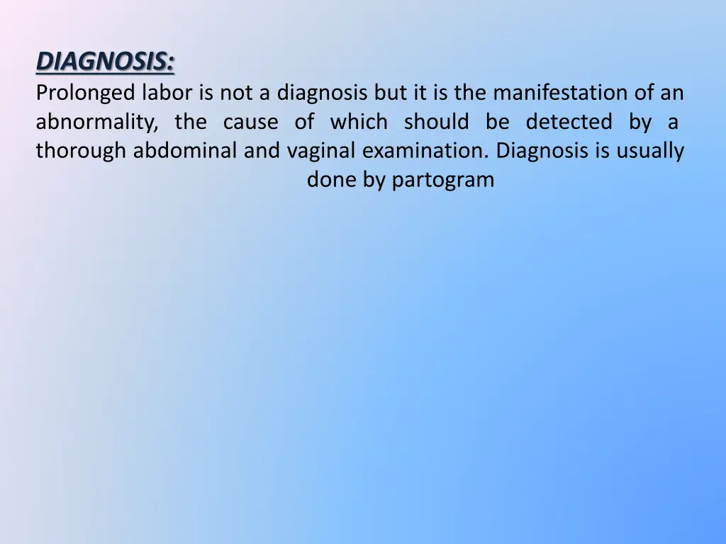 diagnosis prolonged labor is not a diagnosis