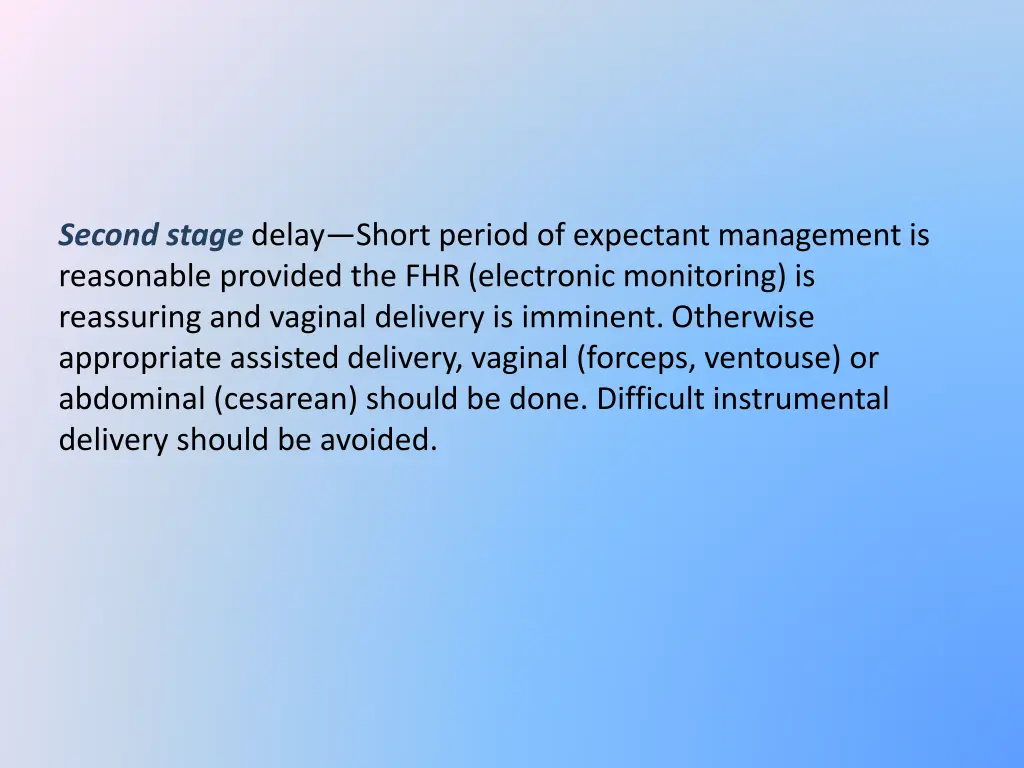 second stage delay short period of expectant