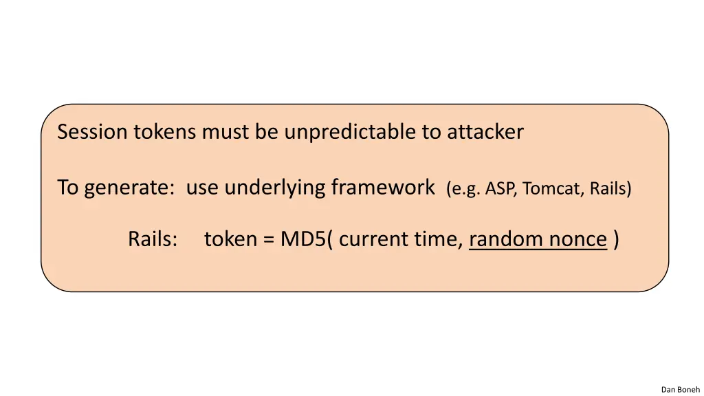 session tokens must be unpredictable to attacker