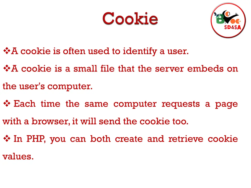 a cookie is often used to identify a user