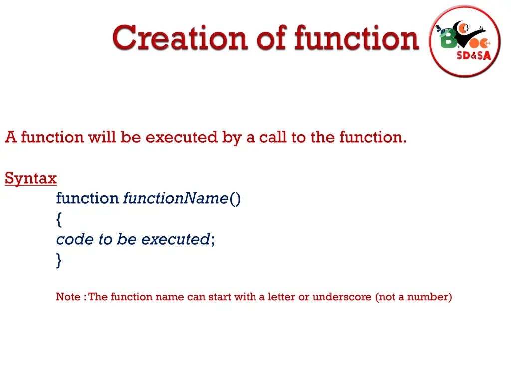 a function will be executed by a call