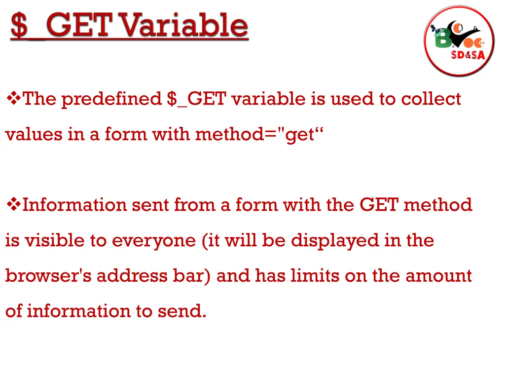 the predefined get variable is used to collect