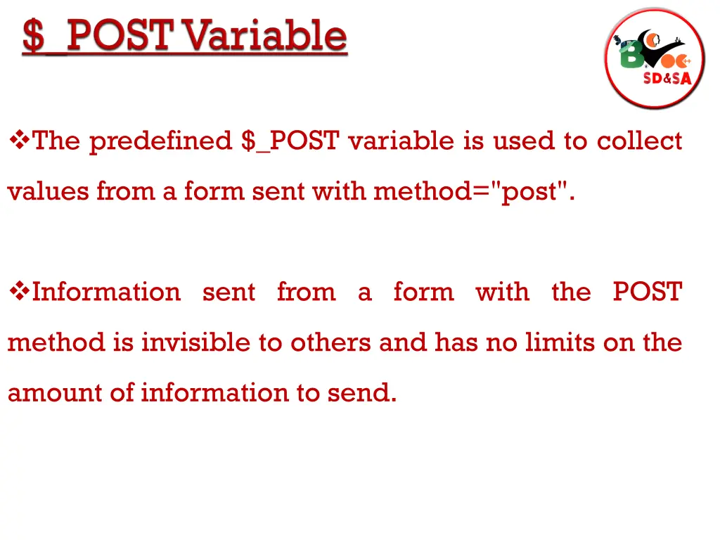 the predefined post variable is used to collect