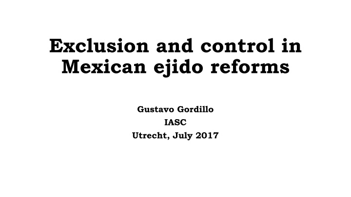 exclusion and control in mexican ejido reforms