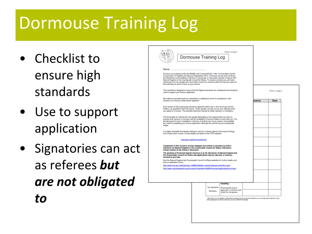 dormouse training log