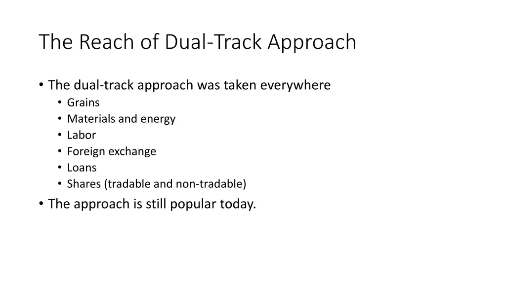 the reach of dual track approach