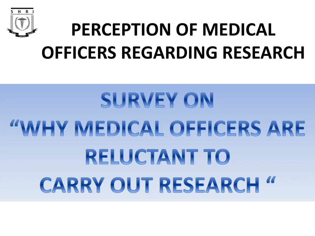 perception of medical officers regarding research