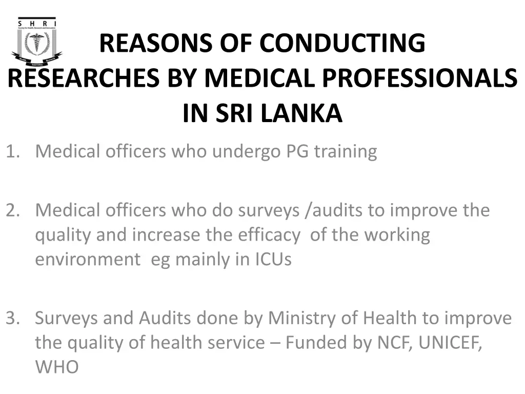 reasons of conducting researches by medical