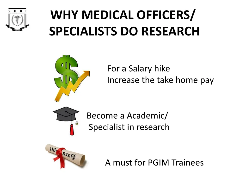 why medical officers specialists do research