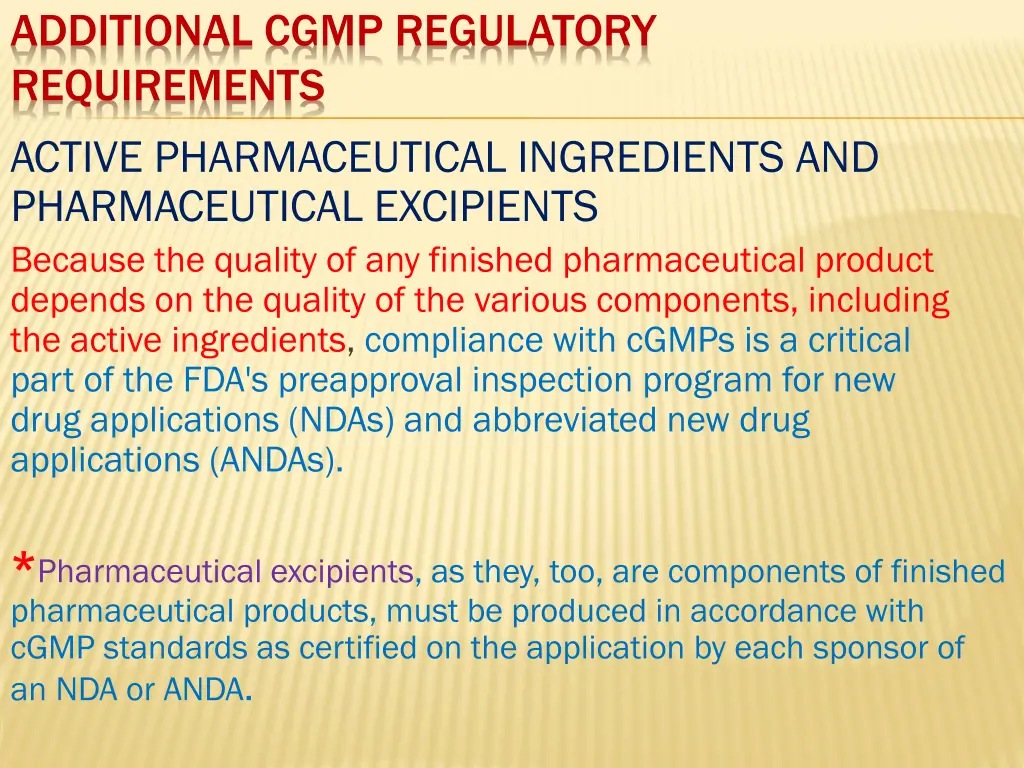 additional cgmp regulatory requirements active