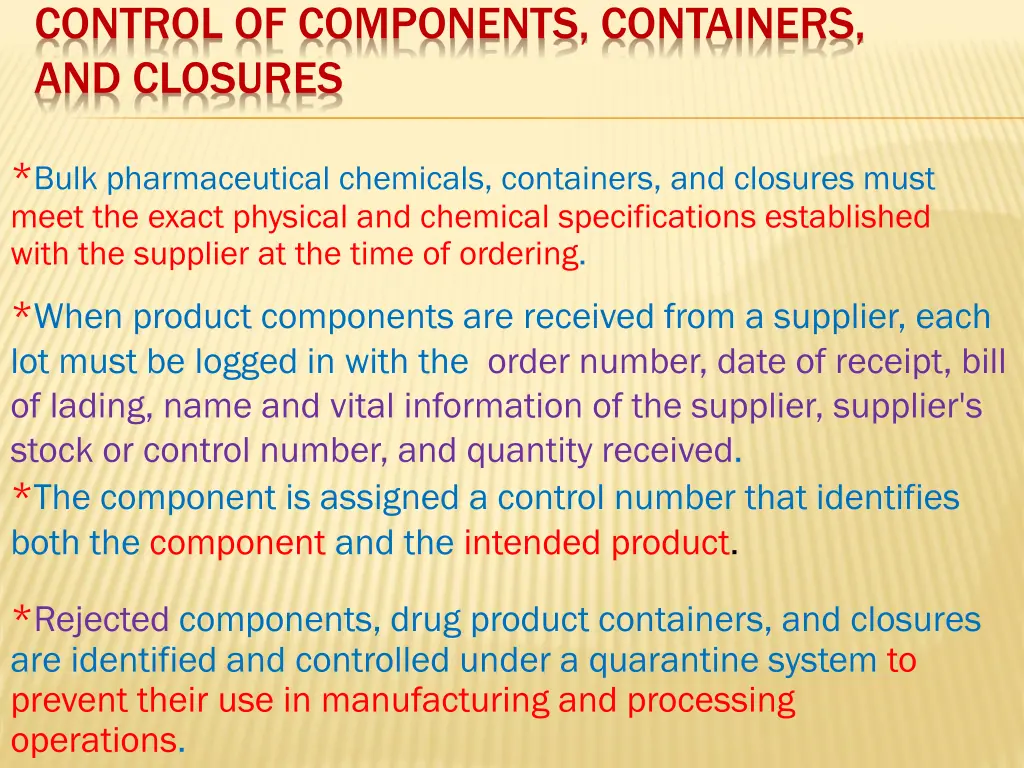 control of components containers and closures